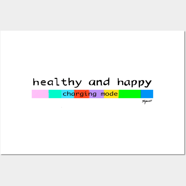 Healthy and happy Wall Art by TREJOart